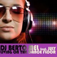 Berto Mel feat. July - Living On The Dance Floor (Main Mix)